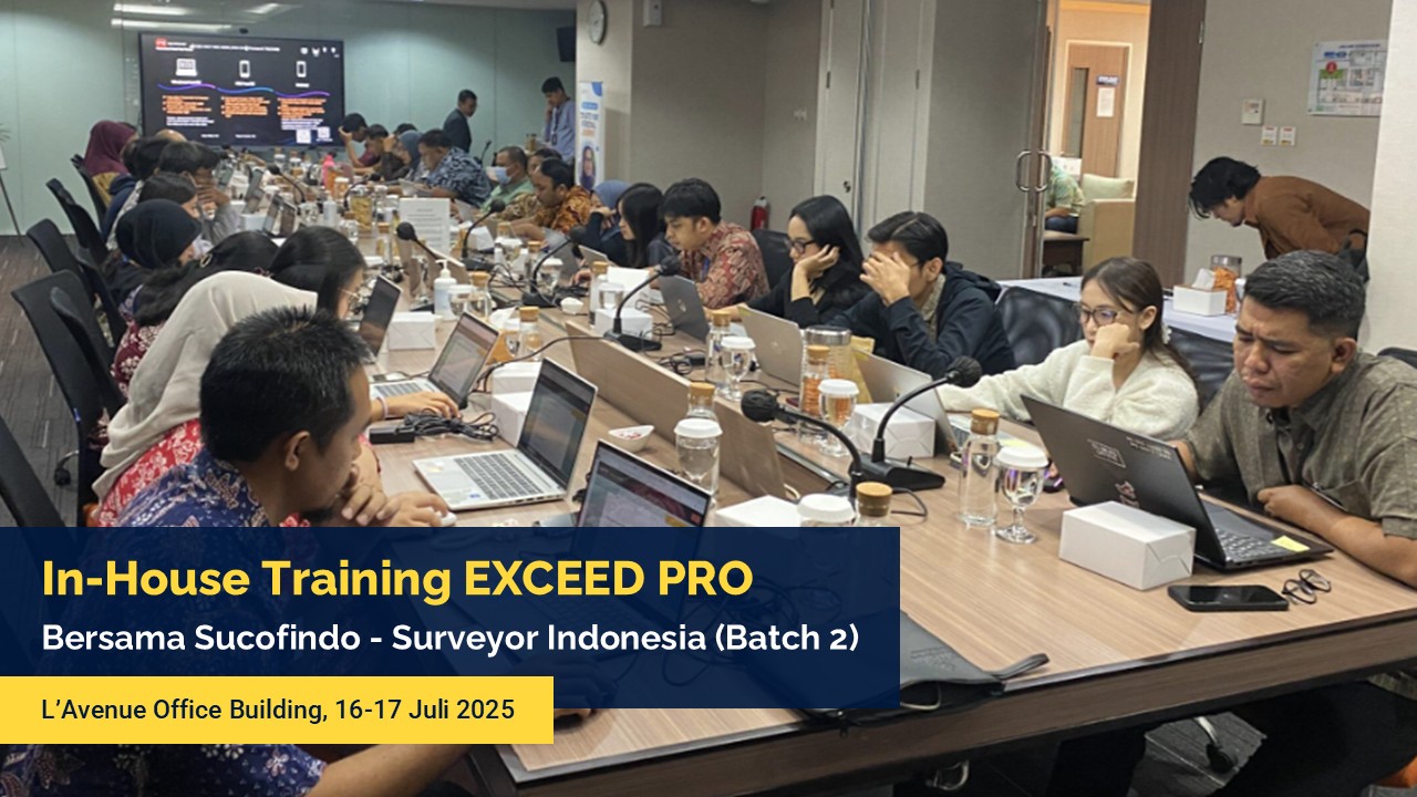 In-House Training EXCEED PRO: Sucofindo & Surveyor Indonesia (Batch 2)